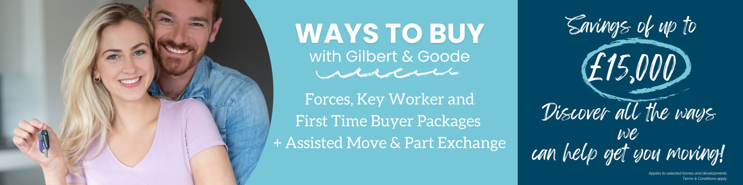 An advert explaining ways to buy with Gilbert & Goode including Forces, keyworker and first time buyer packages, plus Assisted Move and Part Exchange.