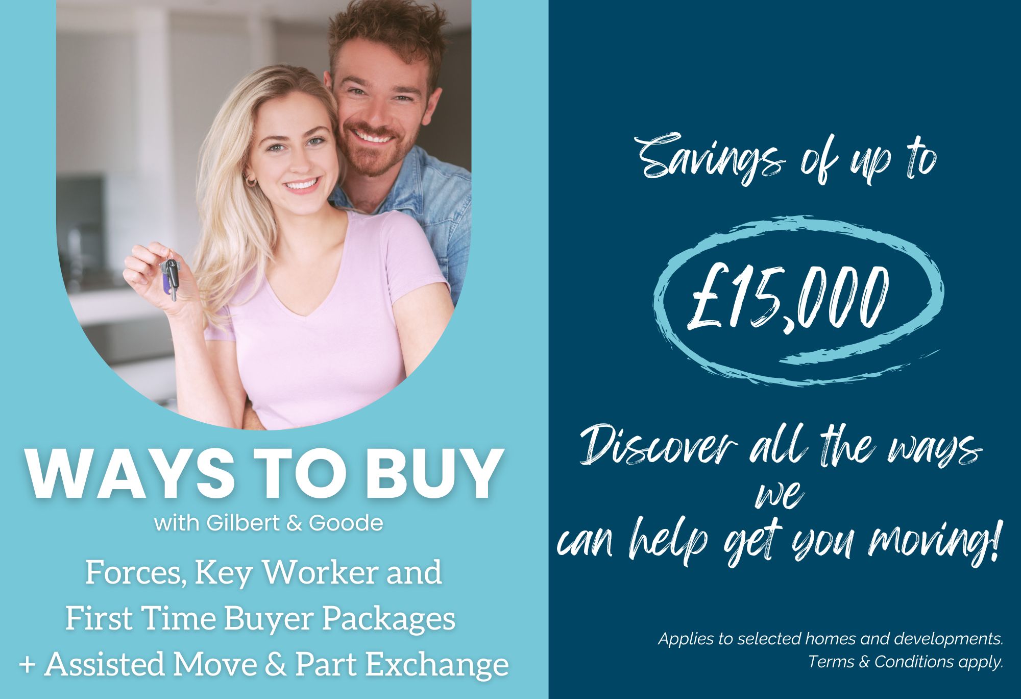 An advert explaining ways to buy with Gilbert & Goode, including Forces, first time buyer and key worker packages, plus assisted move and part exchange options.